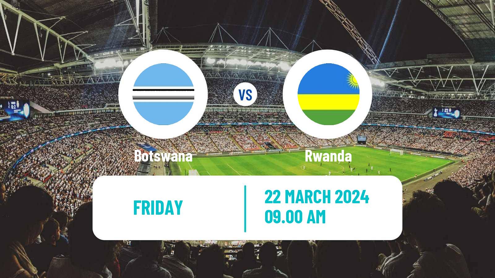 Soccer Friendly Botswana - Rwanda