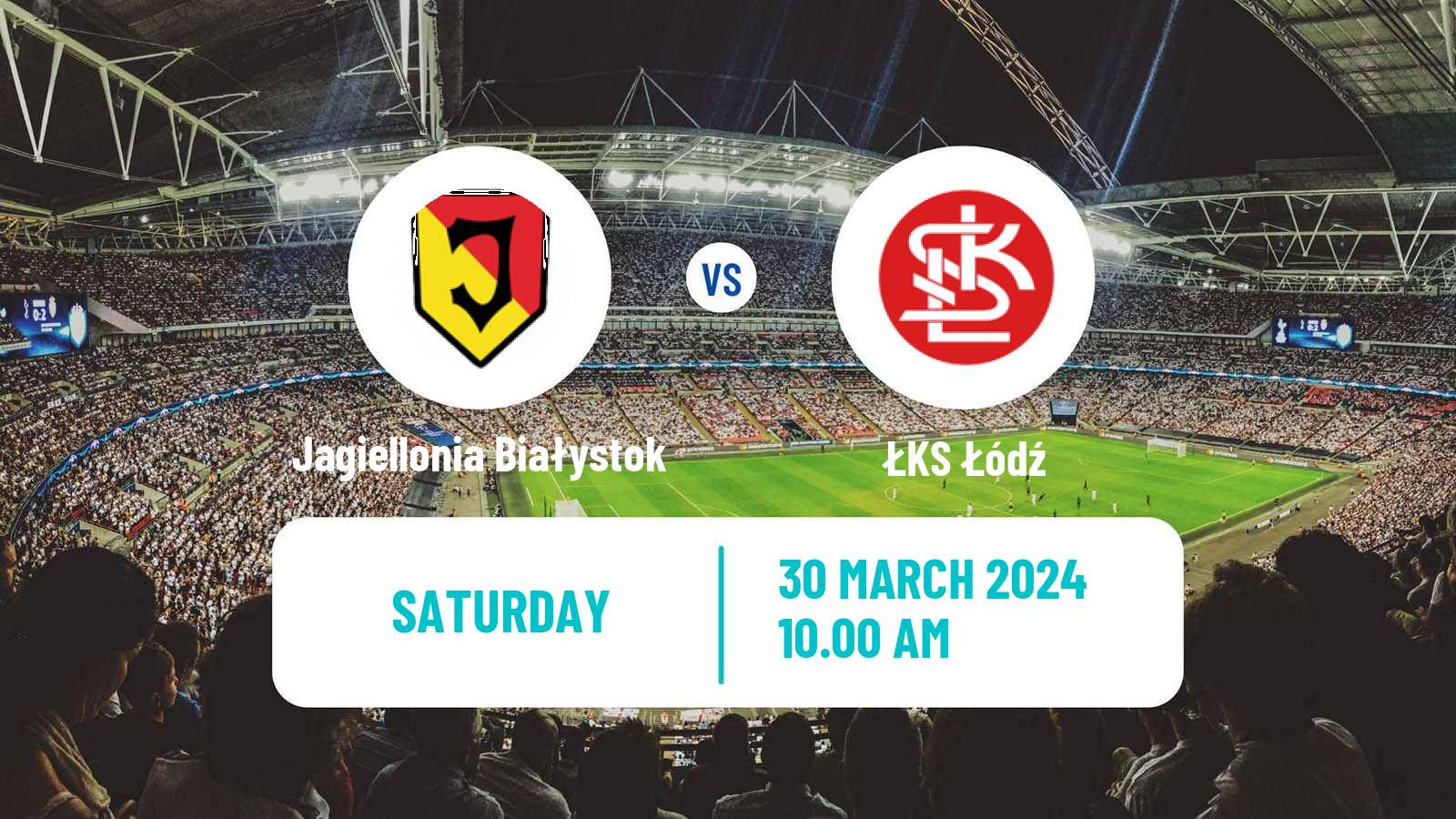 Soccer Polish Ekstraklasa Jagiellonia Białystok - ŁKS Łódź