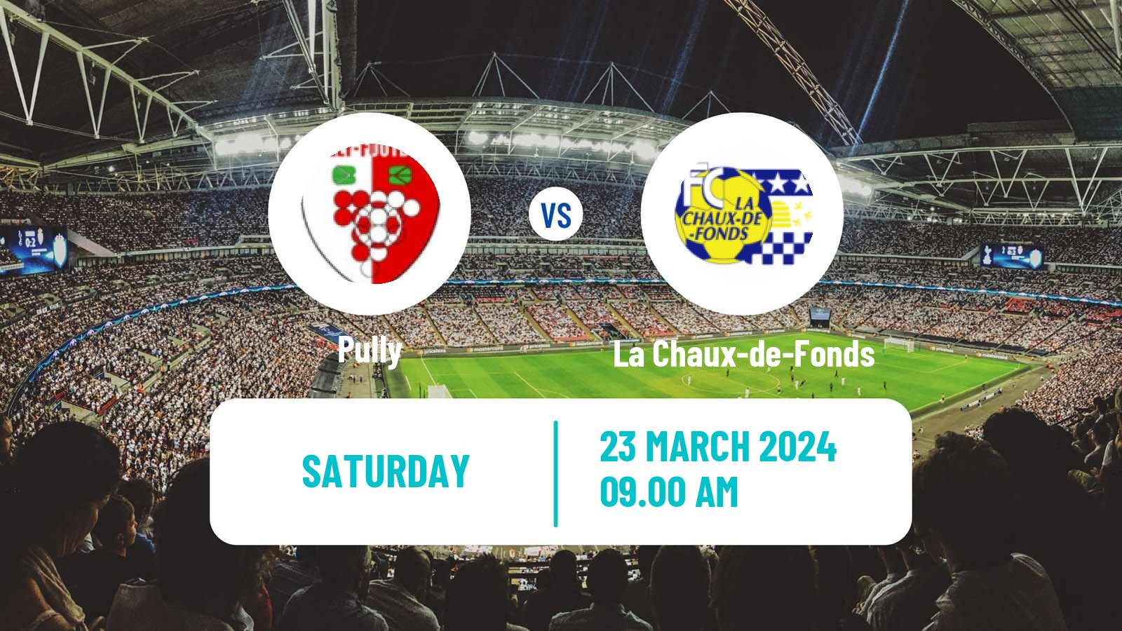 Soccer Swiss 1 Liga Classic Group 1 Pully - La Chaux-de-Fonds