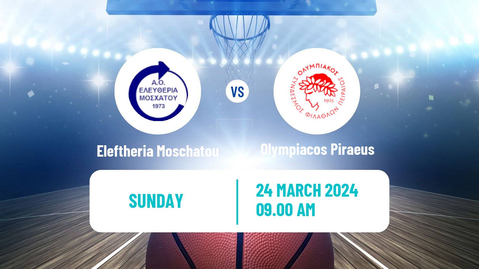 Basketball Greek Basket League A1 Women Eleftheria Moschatou - Olympiacos Piraeus