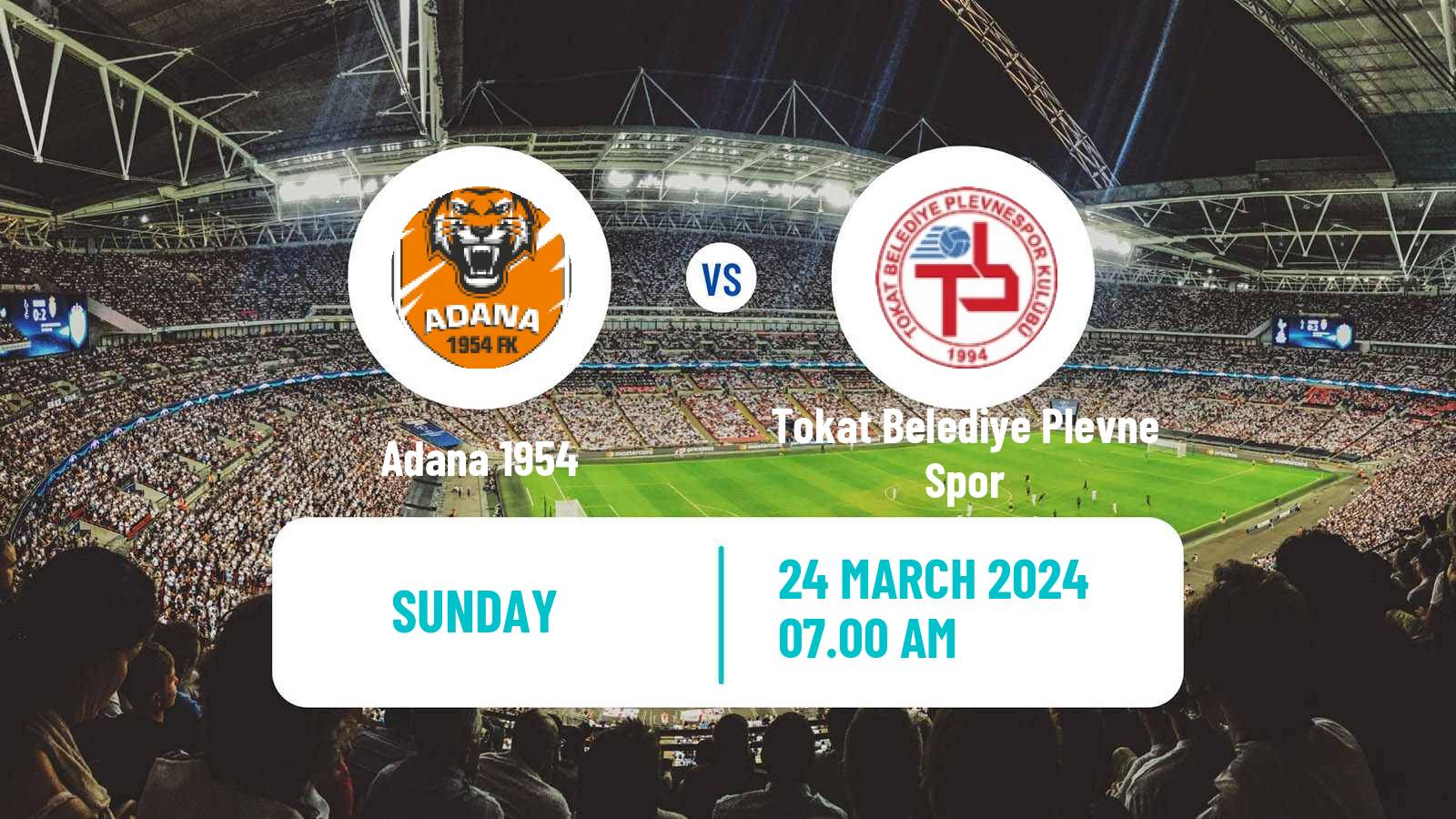 Soccer Turkish 3 Lig Group 4 Adana 1954 - Tokat Belediye Plevne Spor