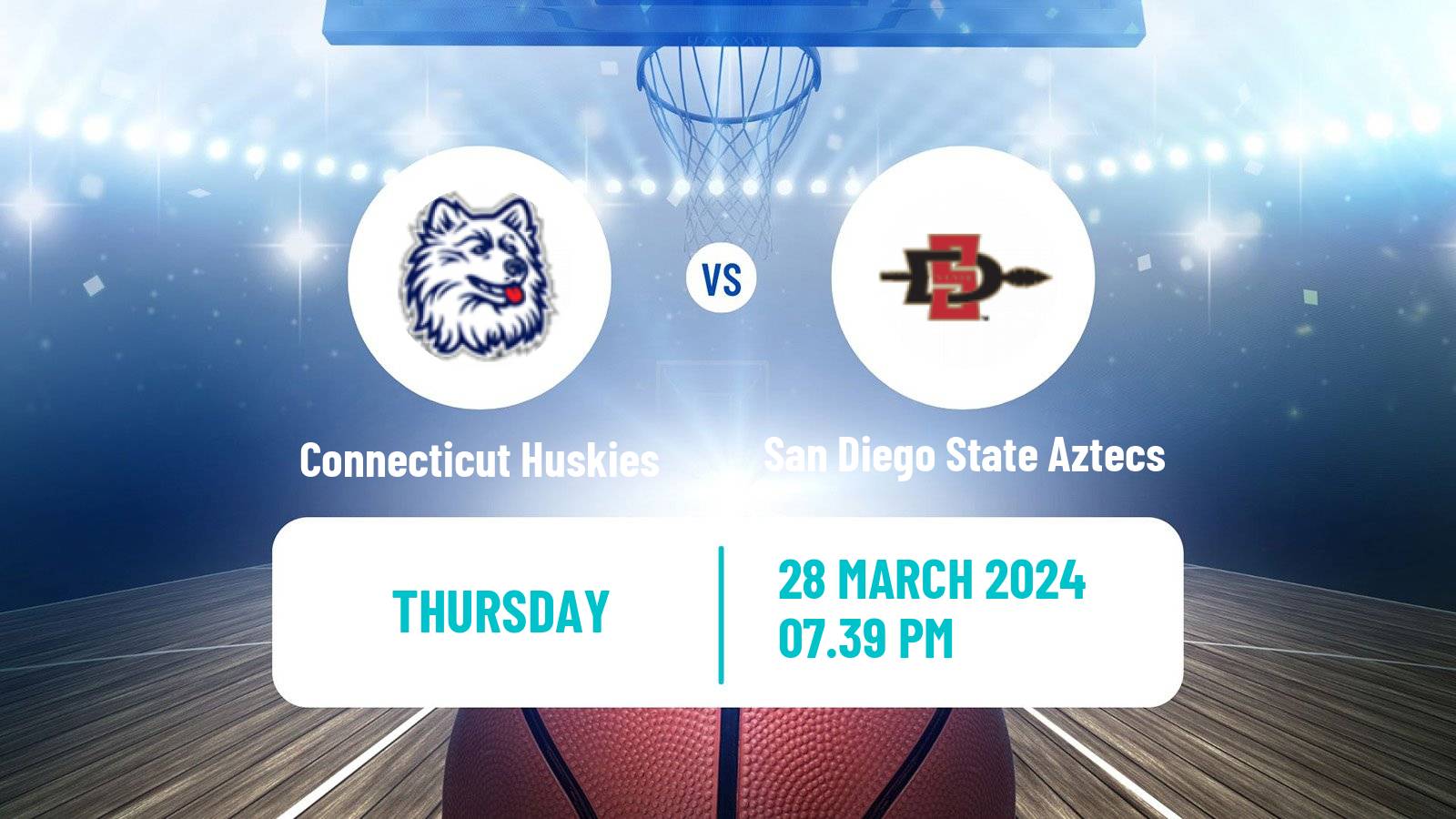 Basketball NCAA College Basketball Connecticut Huskies - San Diego State Aztecs