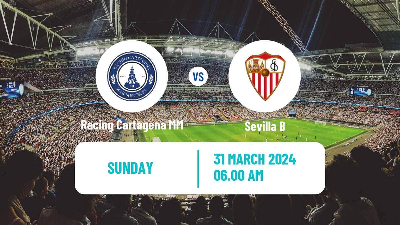 Soccer Spanish Segunda RFEF - Group 4 Racing Cartagena MM - Sevilla B