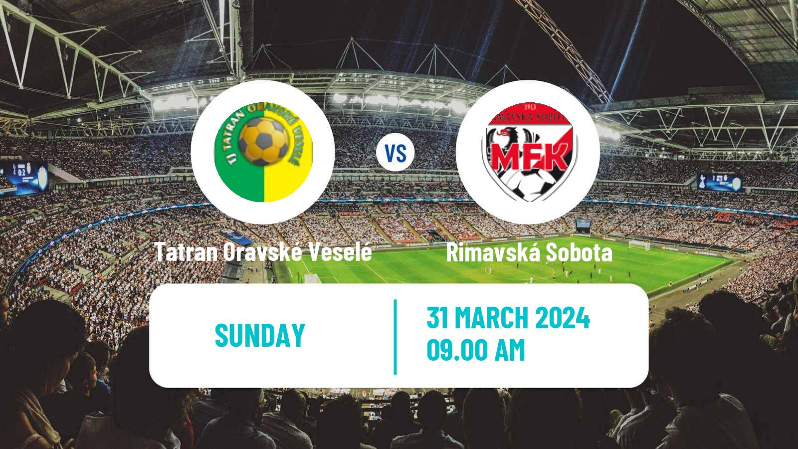 Football Slovak 3 Liga East Tatran Oravské Veselé - Rimavská Sobota