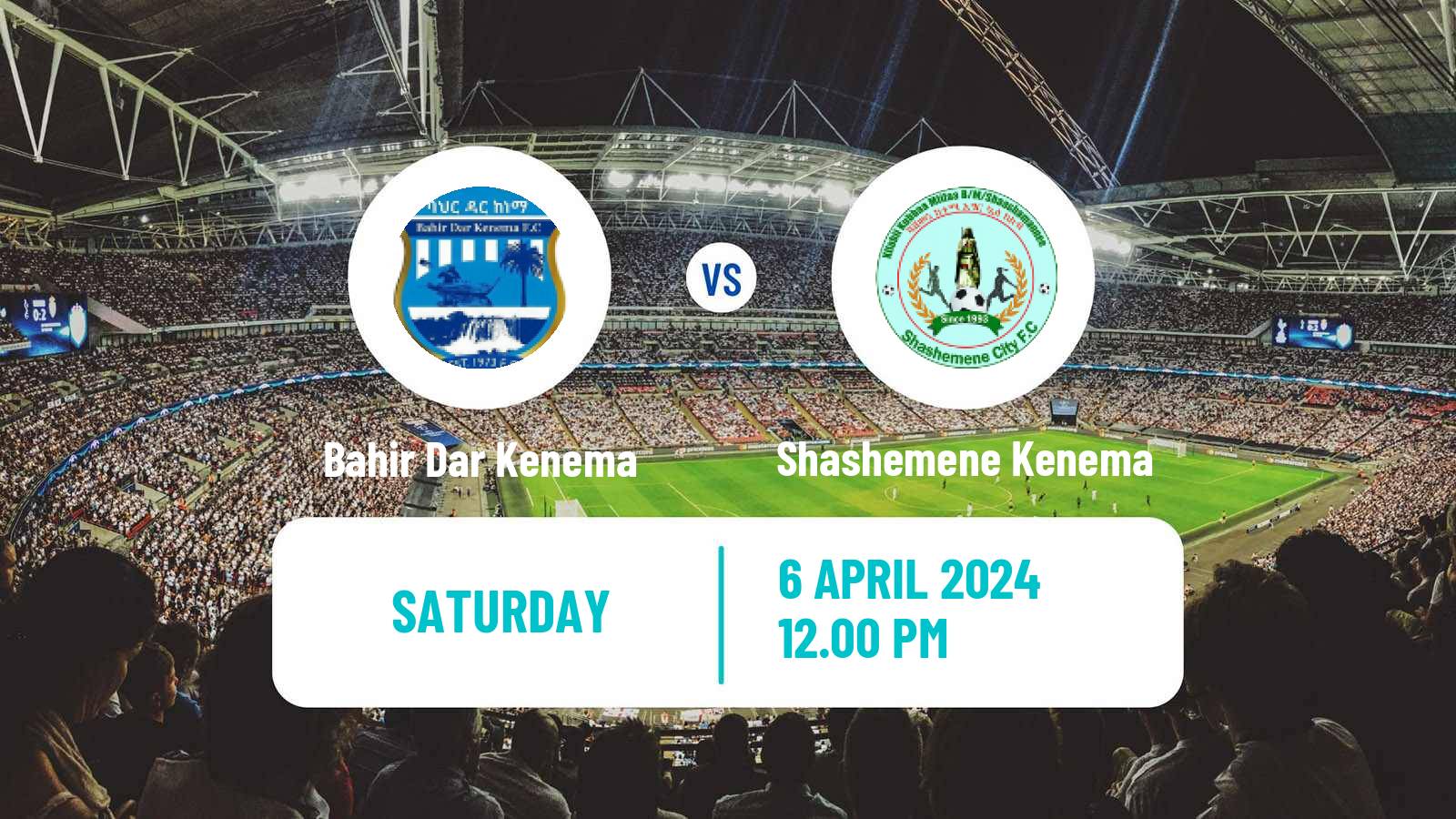 Soccer Ethiopian Premier League Bahir Dar Kenema - Shashemene Kenema