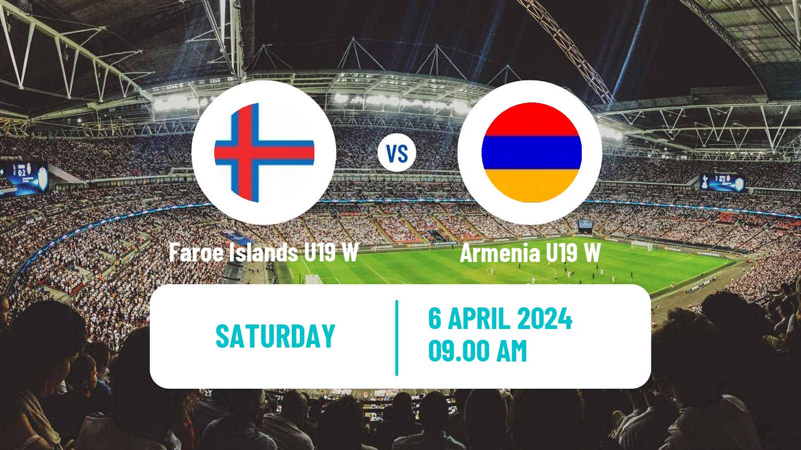 Soccer UEFA Euro U19 Women Faroe Islands U19 W - Armenia U19 W