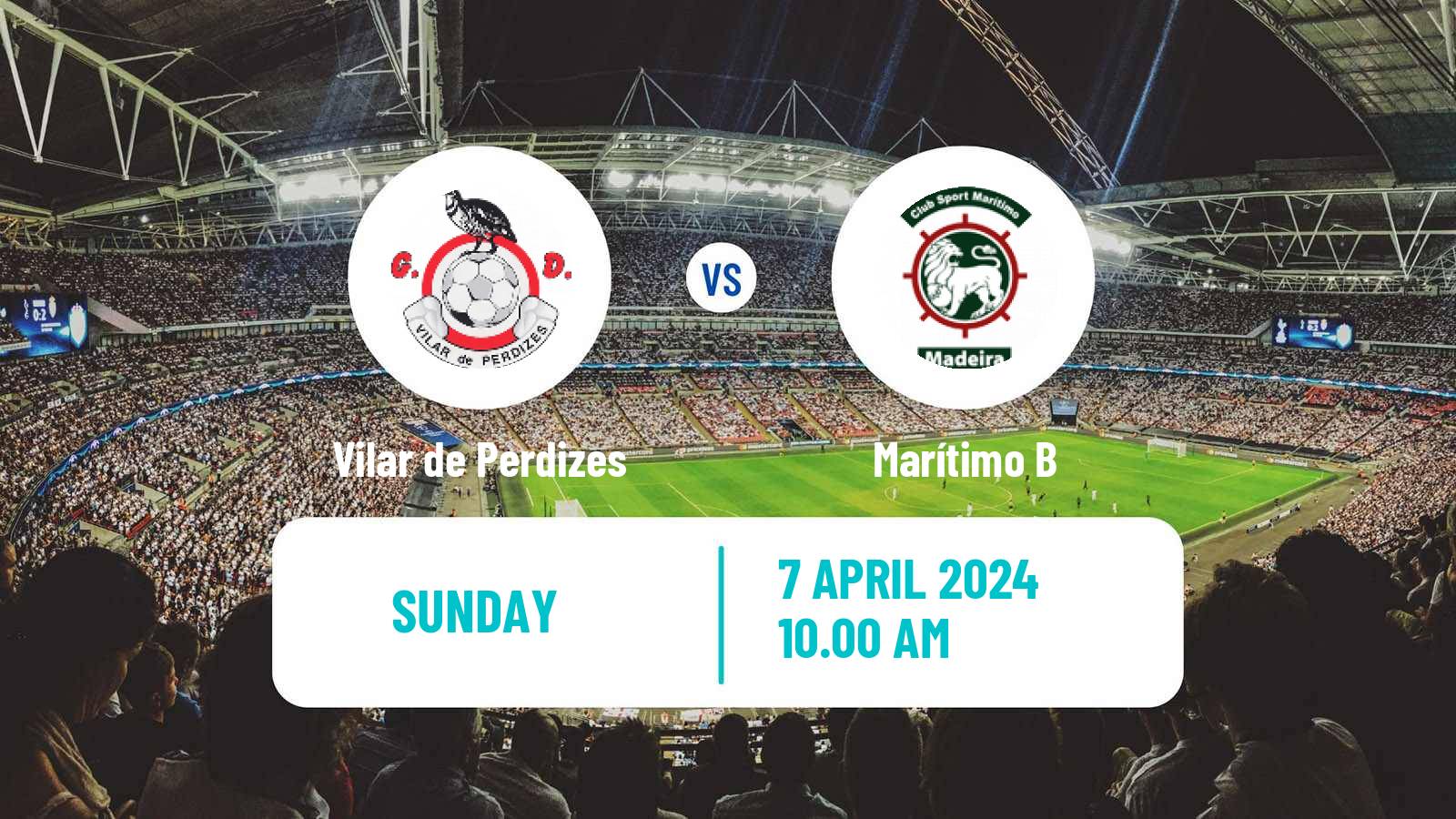Soccer Campeonato de Portugal - Group A  Vilar de Perdizes - Marítimo B
