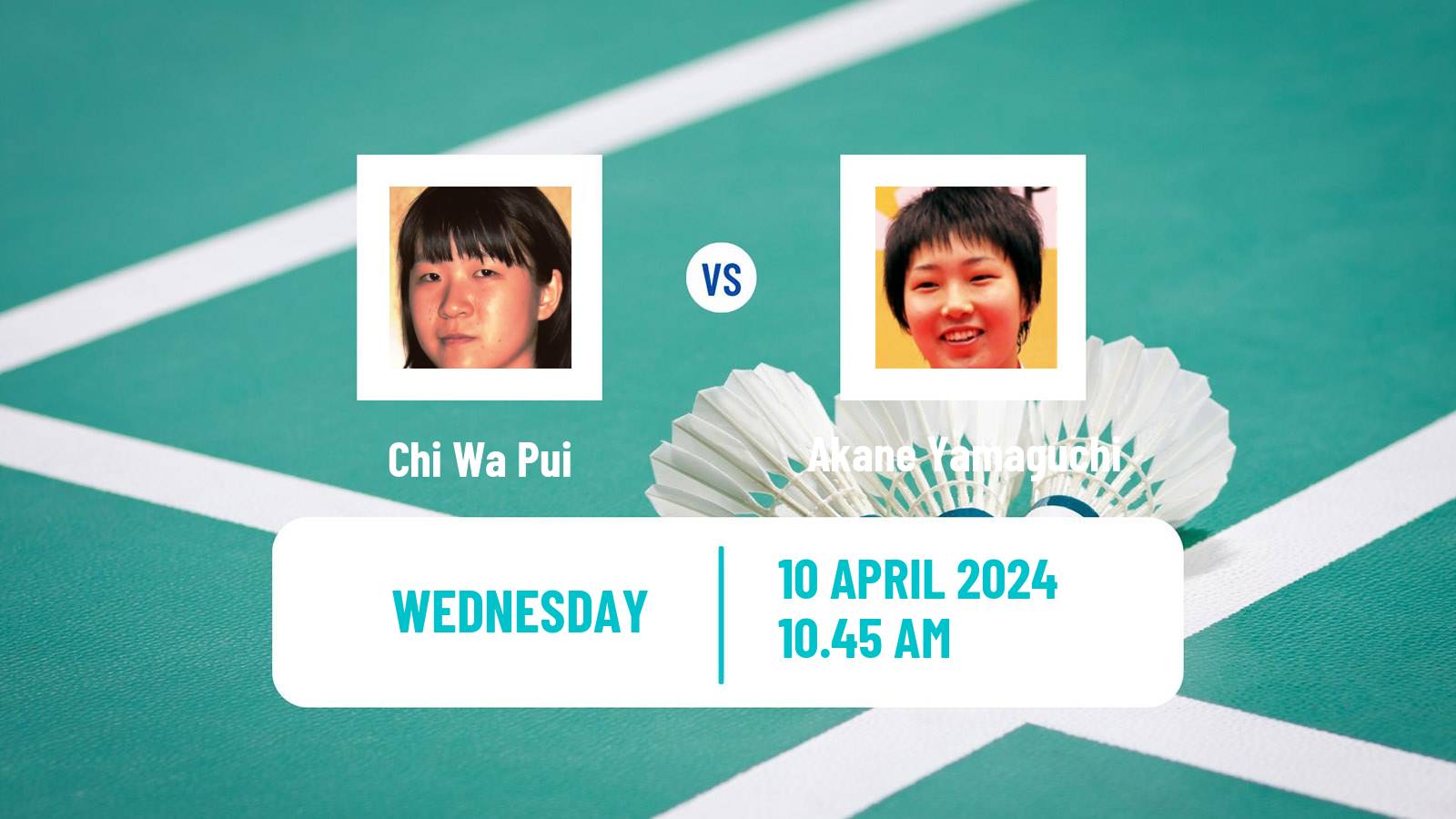 Badminton BWF Asia Championships Women Chi Wa Pui - Akane Yamaguchi