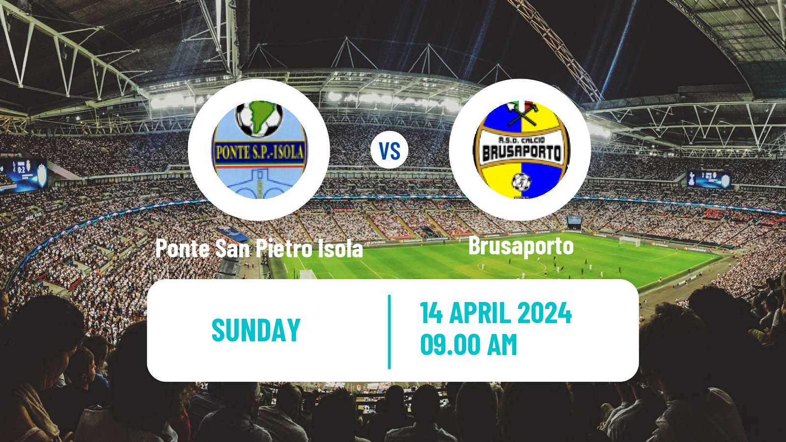 Soccer Italian Serie D - Group B Ponte San Pietro Isola - Brusaporto