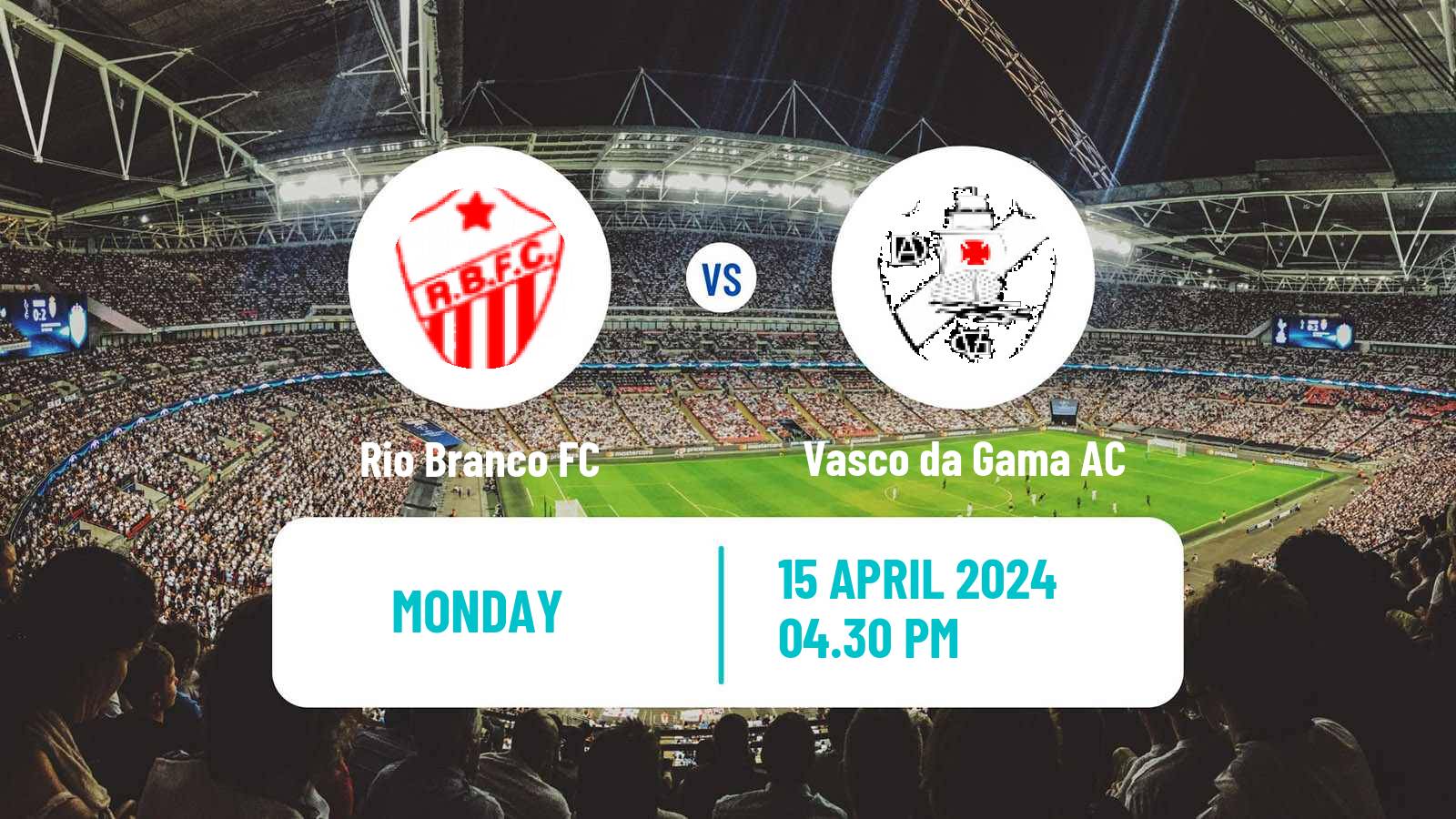 Soccer Brazilian Campeonato Acreano Rio Branco FC - Vasco da Gama AC