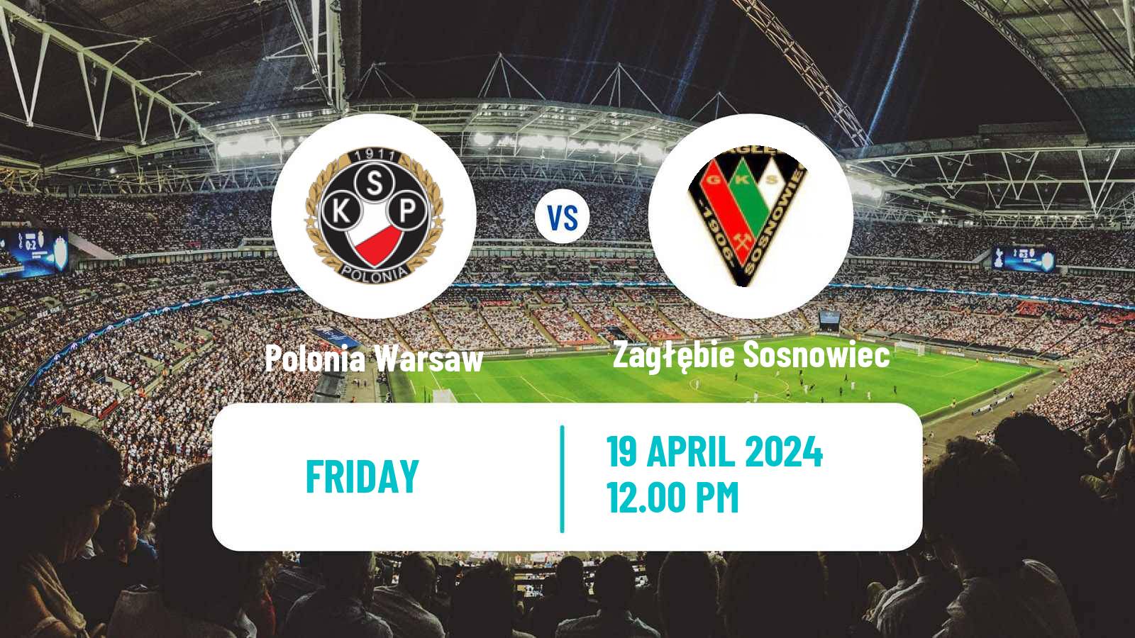 Soccer Polish Division 1 Polonia Warsaw - Zagłębie Sosnowiec