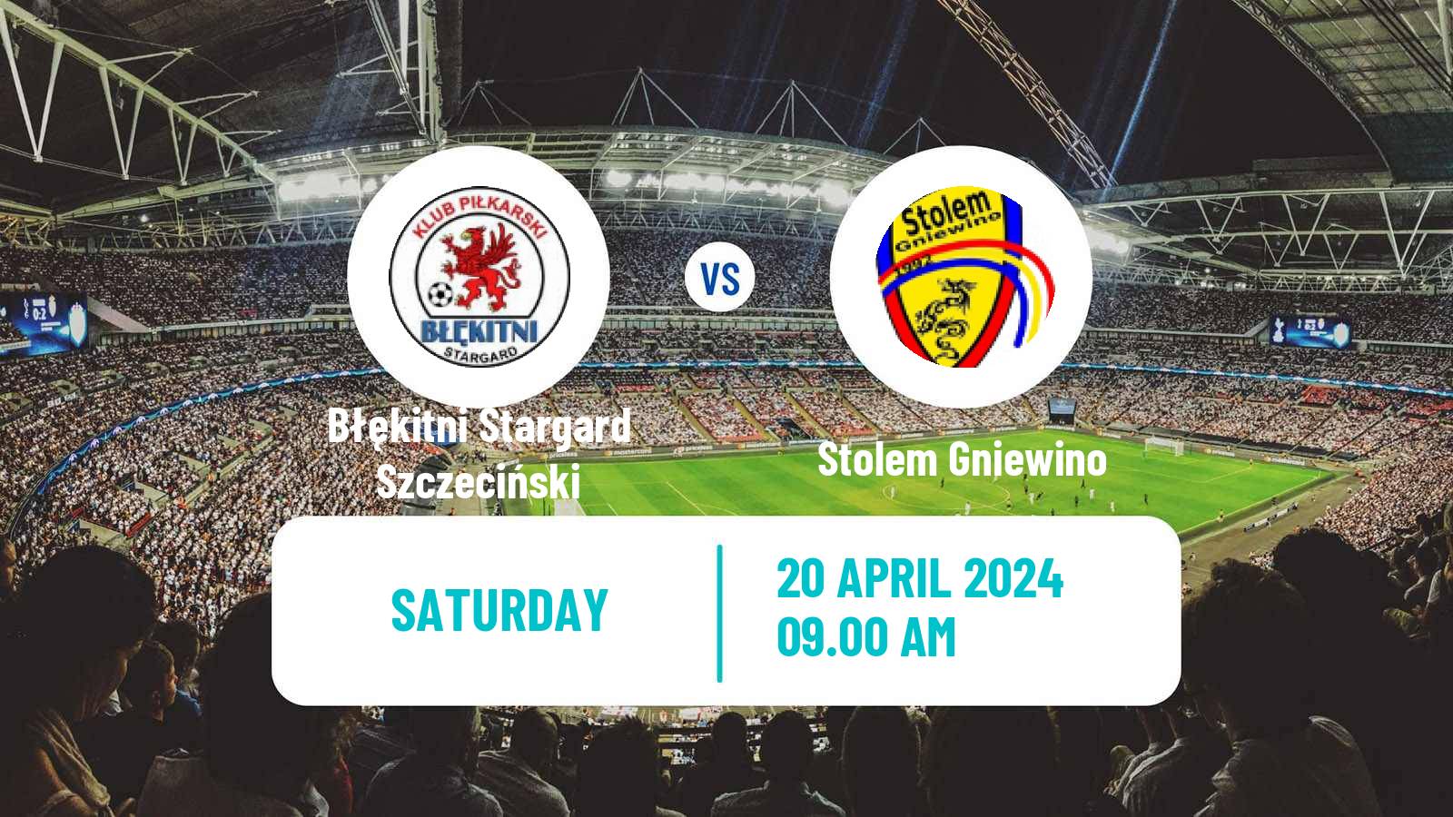 Football Polish Division 3 - Group II Błękitni Stargard Szczeciński - Stolem Gniewino