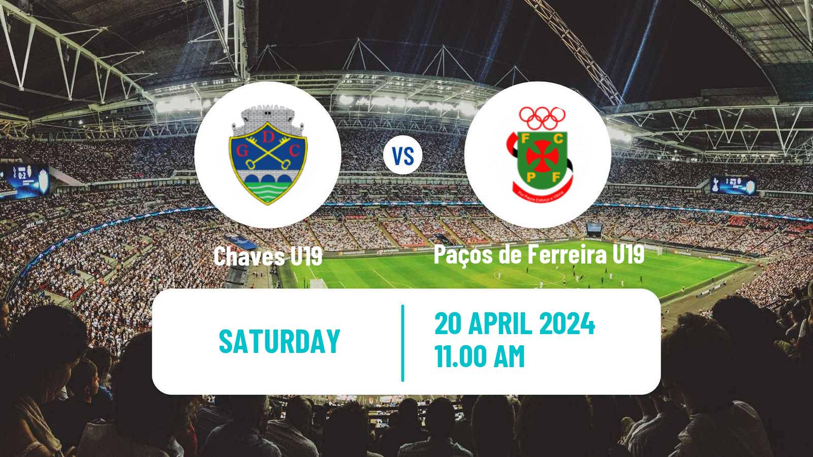 Soccer Portuguese Campeonato Nacional U19 Chaves U19 - Paços de Ferreira U19