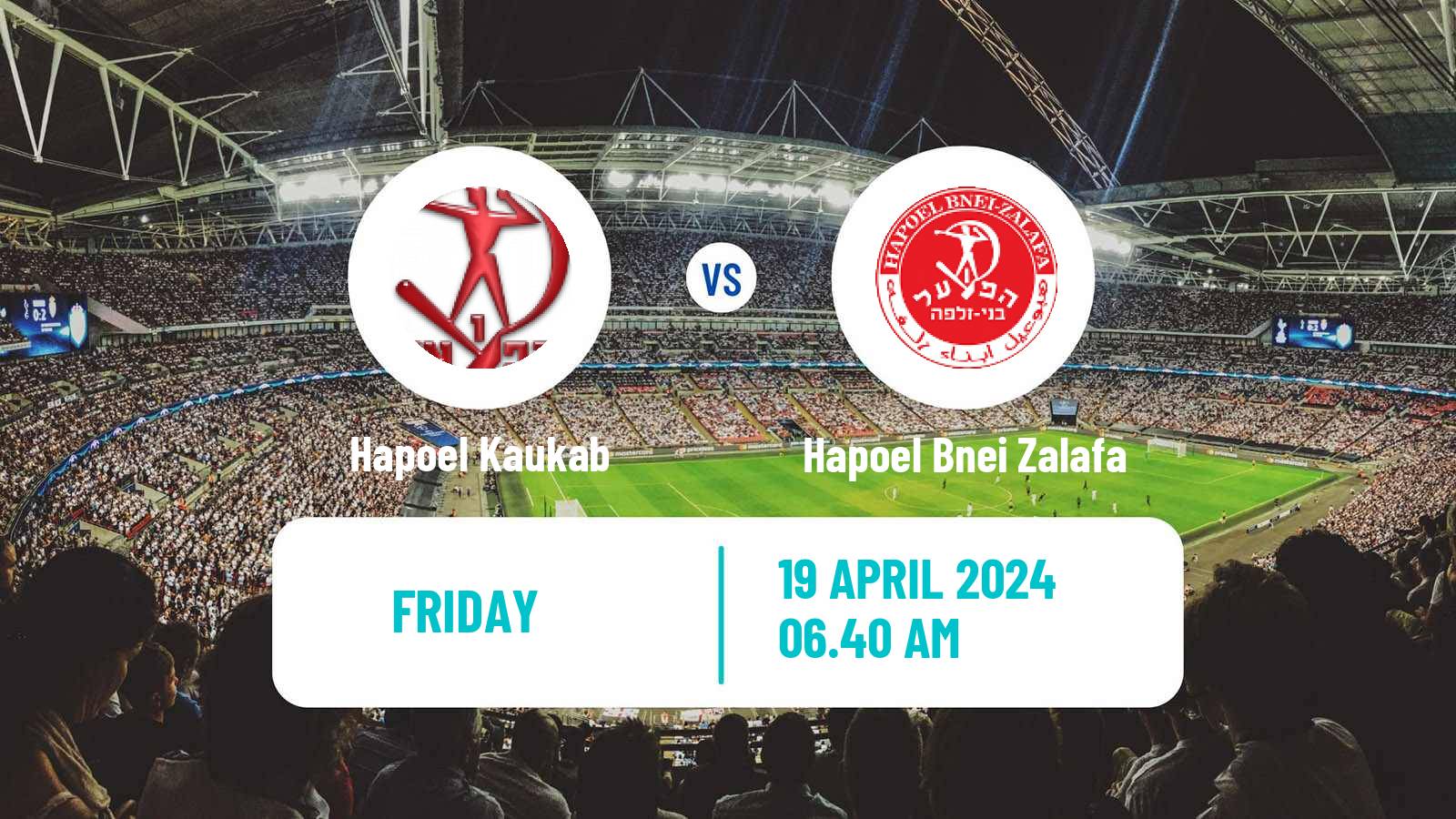 Soccer Israeli Liga Alef North Hapoel Kaukab - Hapoel Bnei Zalafa