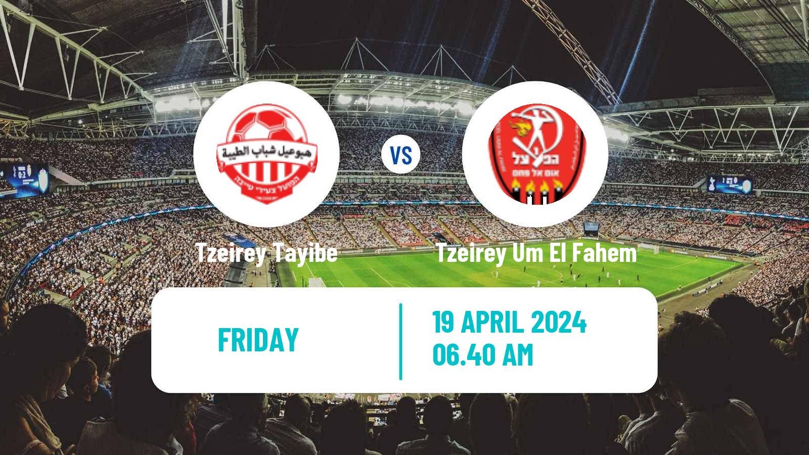 Football Israeli Liga Alef North Tzeirey Tayibe - Tzeirey Um El Fahem