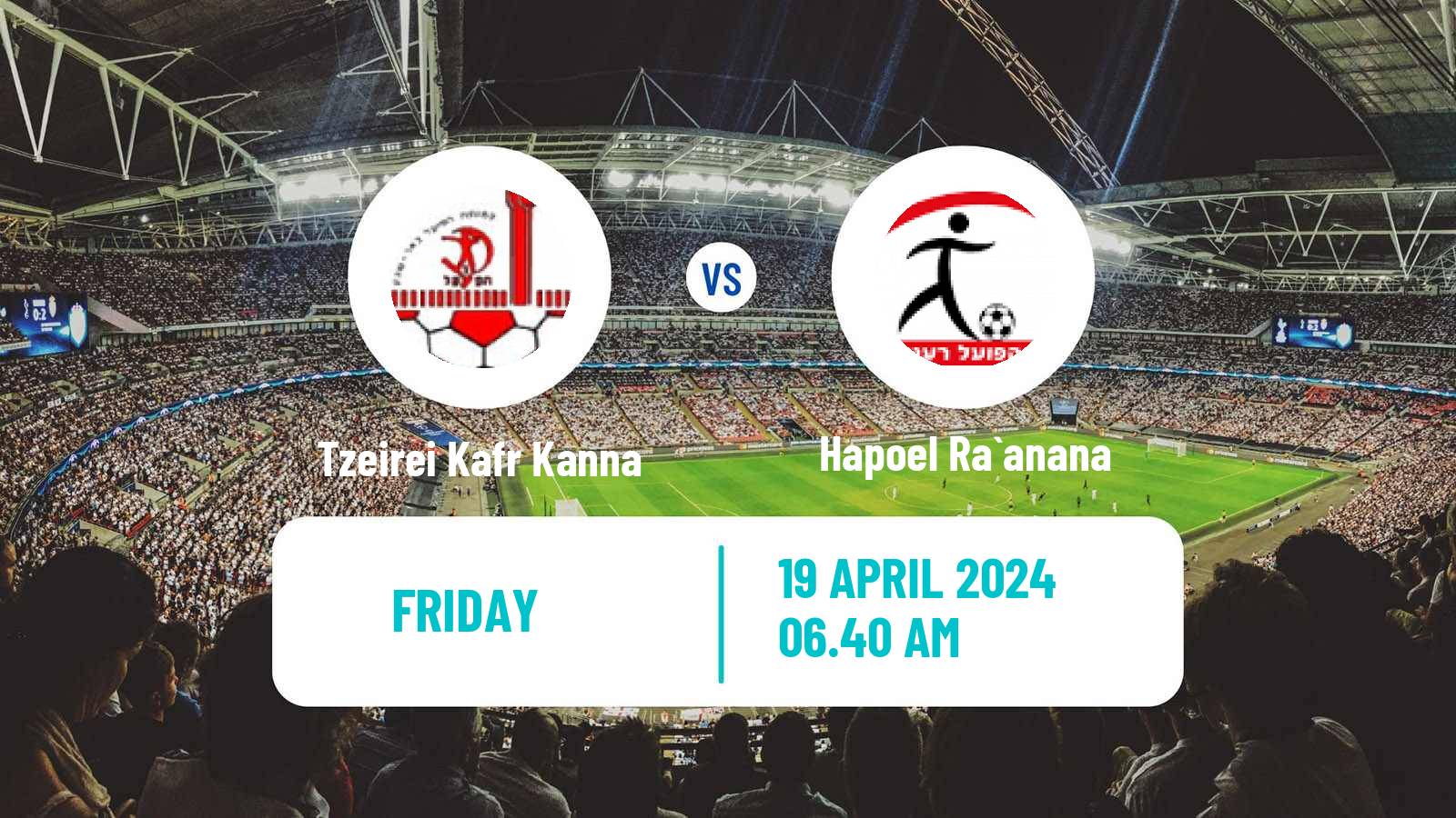 Soccer Israeli Liga Alef North Tzeirei Kafr Kanna - Hapoel Ra`anana