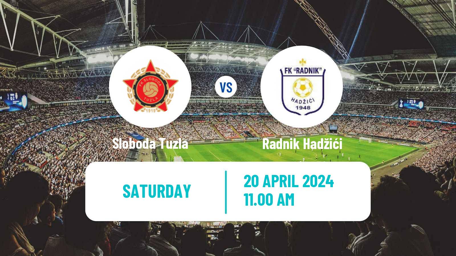 Soccer Bosnian Prva Liga FBiH Sloboda Tuzla - Radnik Hadžići