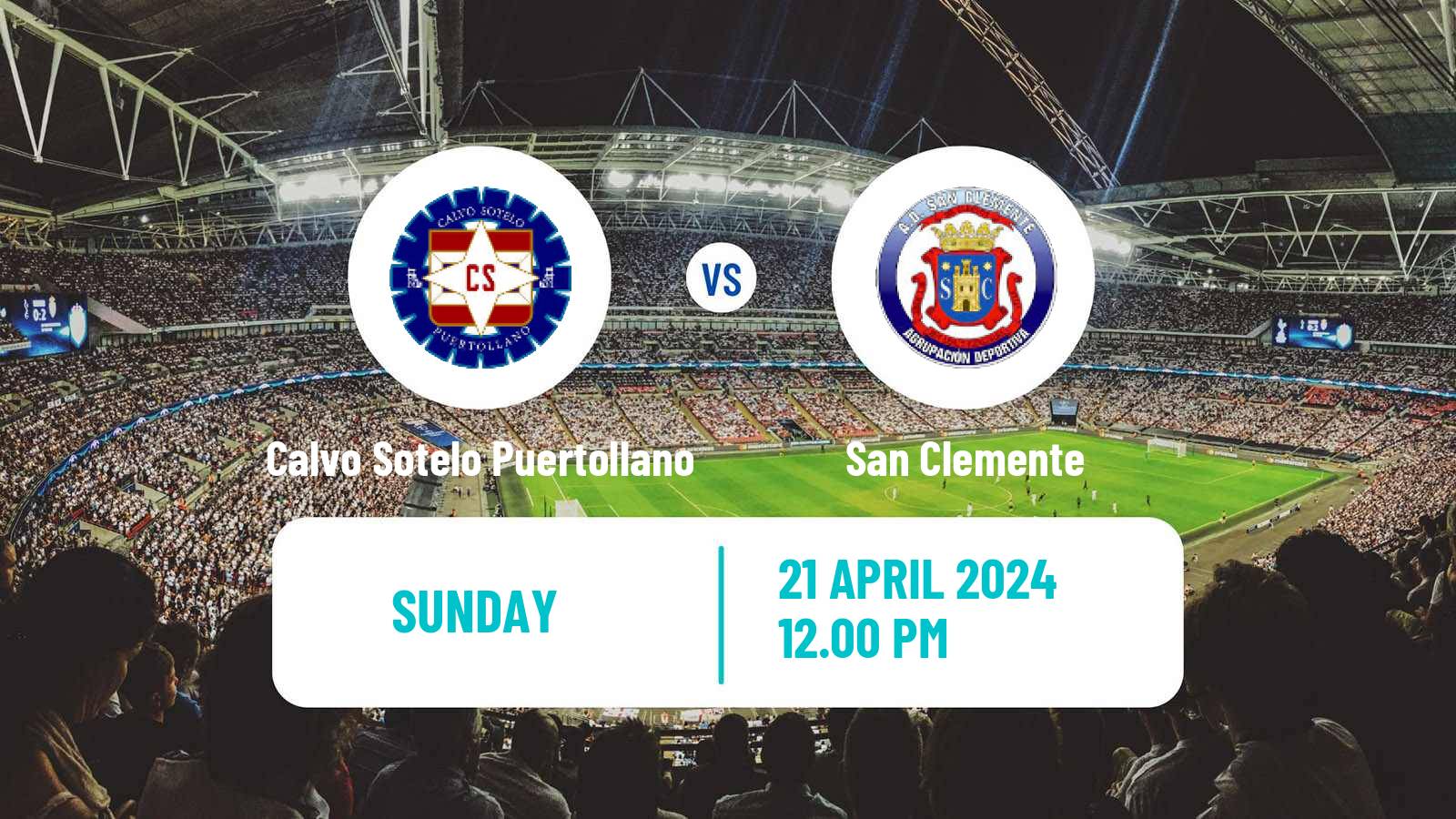 Soccer Spanish Tercera RFEF - Group 18 Calvo Sotelo Puertollano - San Clemente