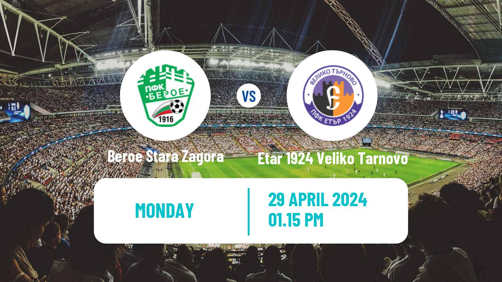 Soccer Bulgarian Parva Liga Beroe Stara Zagora - Etar 1924 Veliko Tarnovo