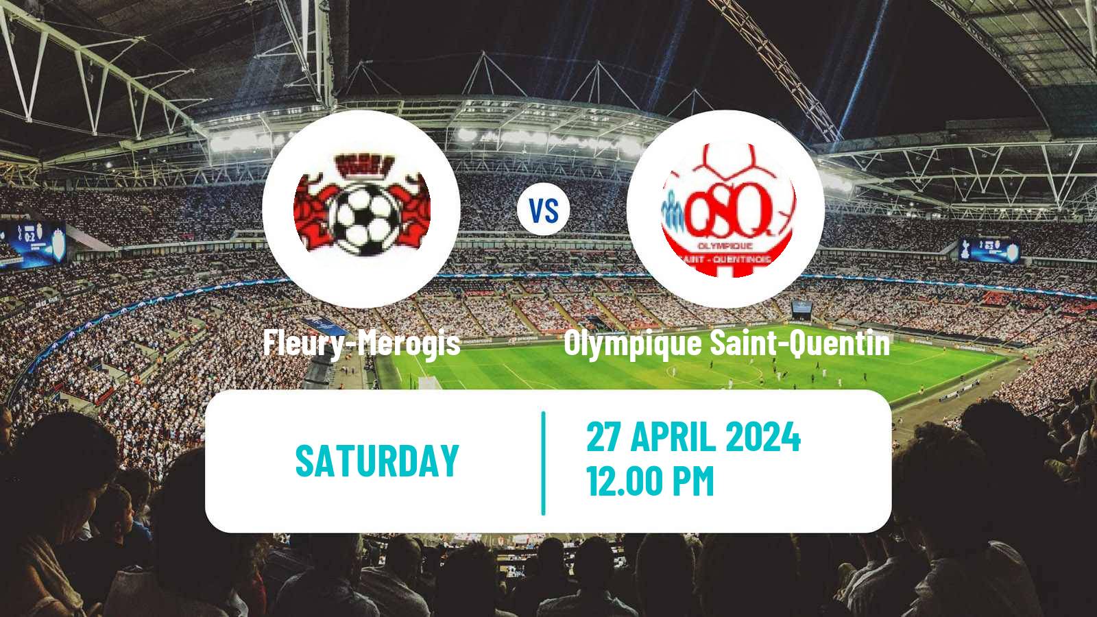 Football French National 2 - Group D Fleury-Merogis - Olympique Saint-Quentin