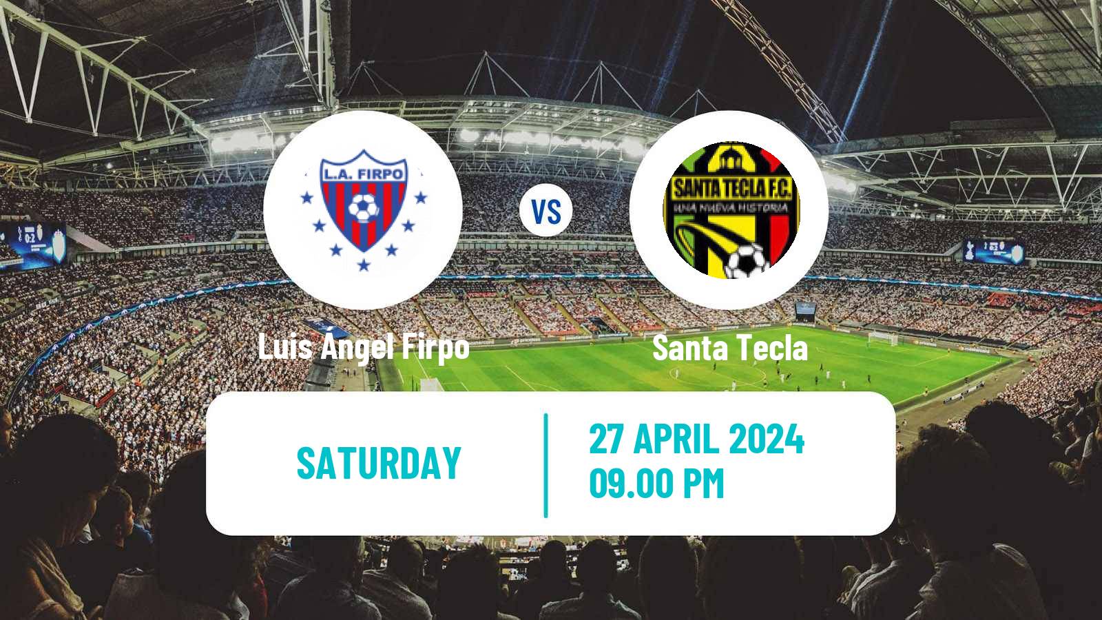 Soccer El Salvador Primera Division Luis Ángel Firpo - Santa Tecla