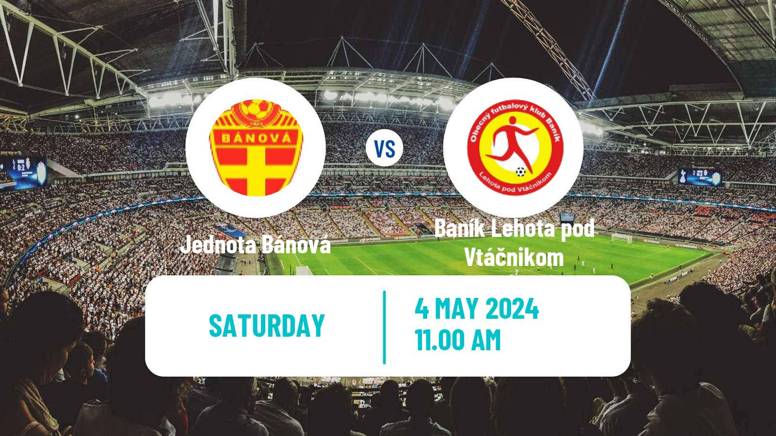 Soccer Slovak 3 Liga West Jednota Bánová - Baník Lehota pod Vtáčnikom