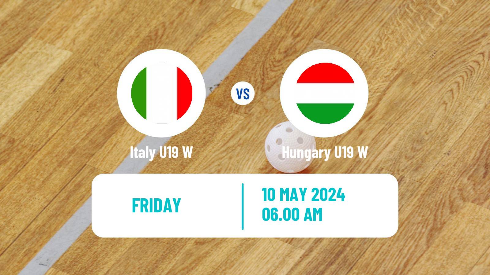 Floorball World Championship Floorball U19 Women Italy U19 W - Hungary U19 W