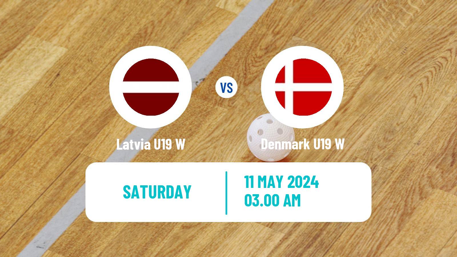 Floorball World Championship Floorball U19 Women Latvia U19 W - Denmark U19 W