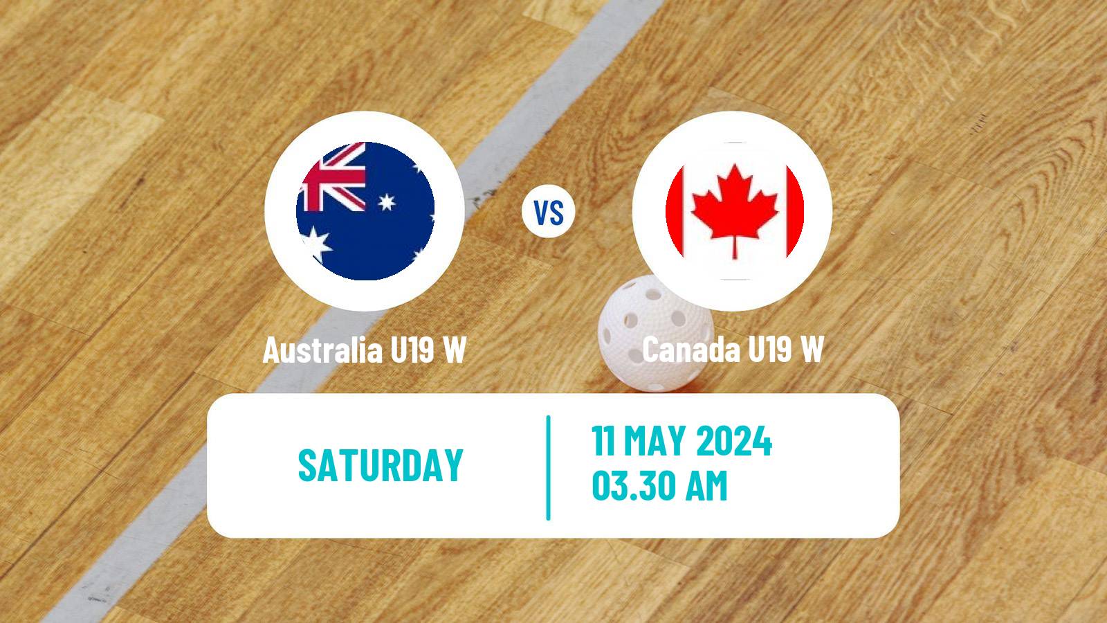 Floorball World Championship Floorball U19 Women Australia U19 W - Canada U19 W
