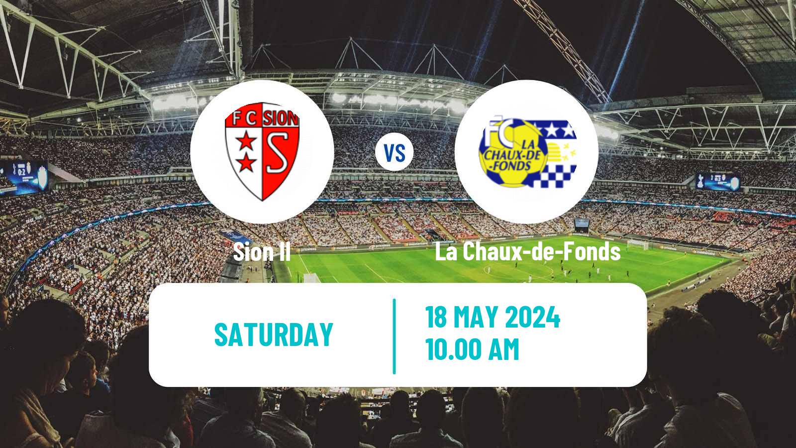 Soccer Swiss 1 Liga Classic Group 1 Sion II - La Chaux-de-Fonds