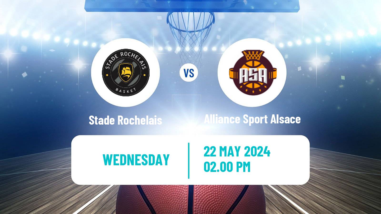 Basketball French LNB Pro B Stade Rochelais - Alliance Sport Alsace