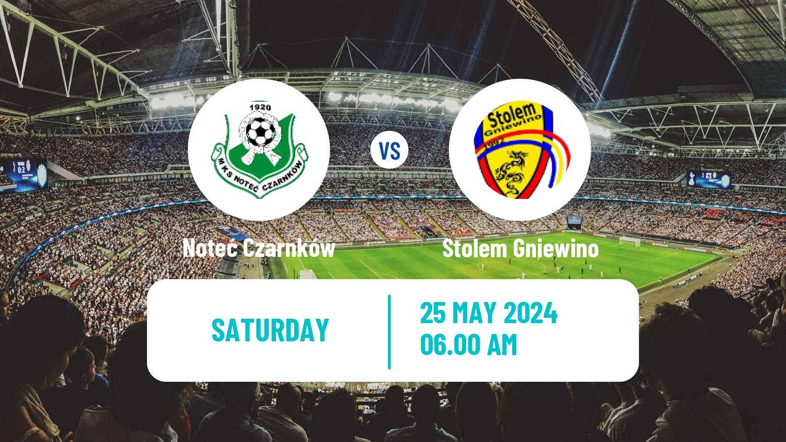 Football Polish Division 3 - Group II Noteć Czarnków - Stolem Gniewino