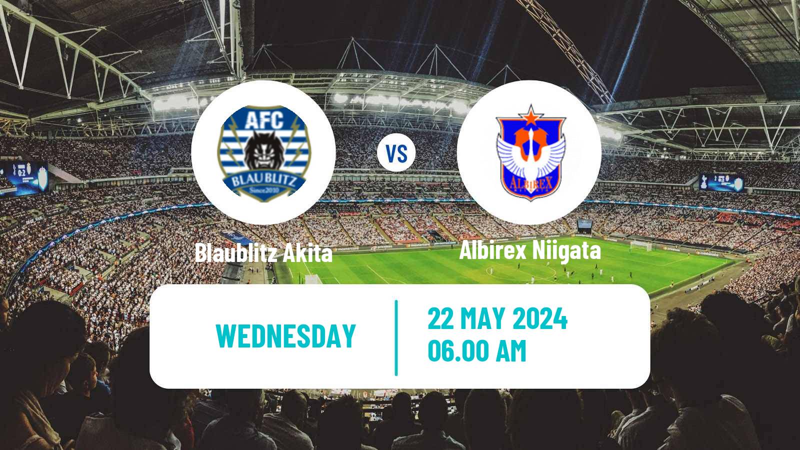 Soccer YBC Levain Cup Blaublitz Akita - Albirex Niigata