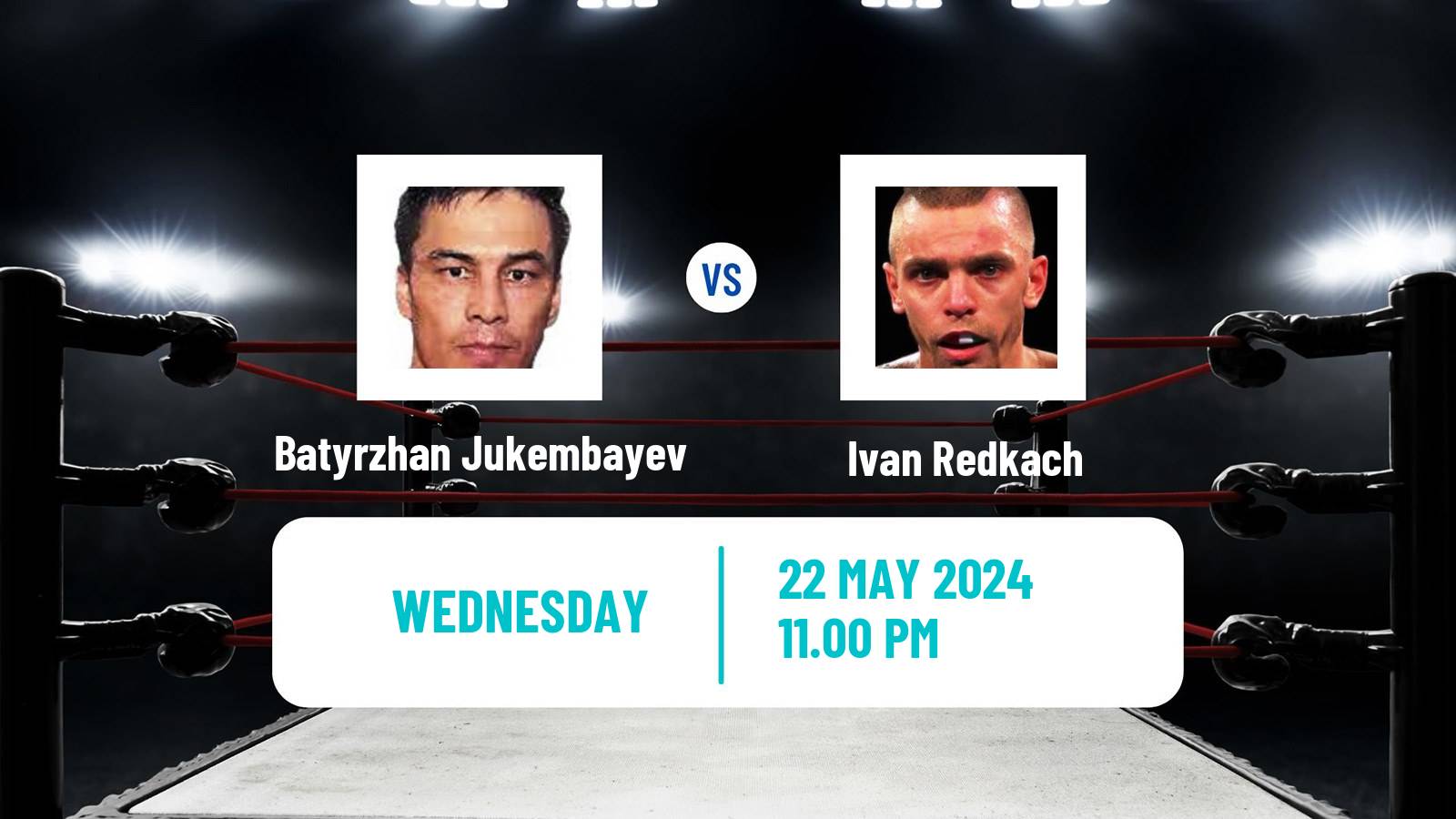 Boxing Super Lightweight Others Matches Men Batyrzhan Jukembayev - Ivan Redkach