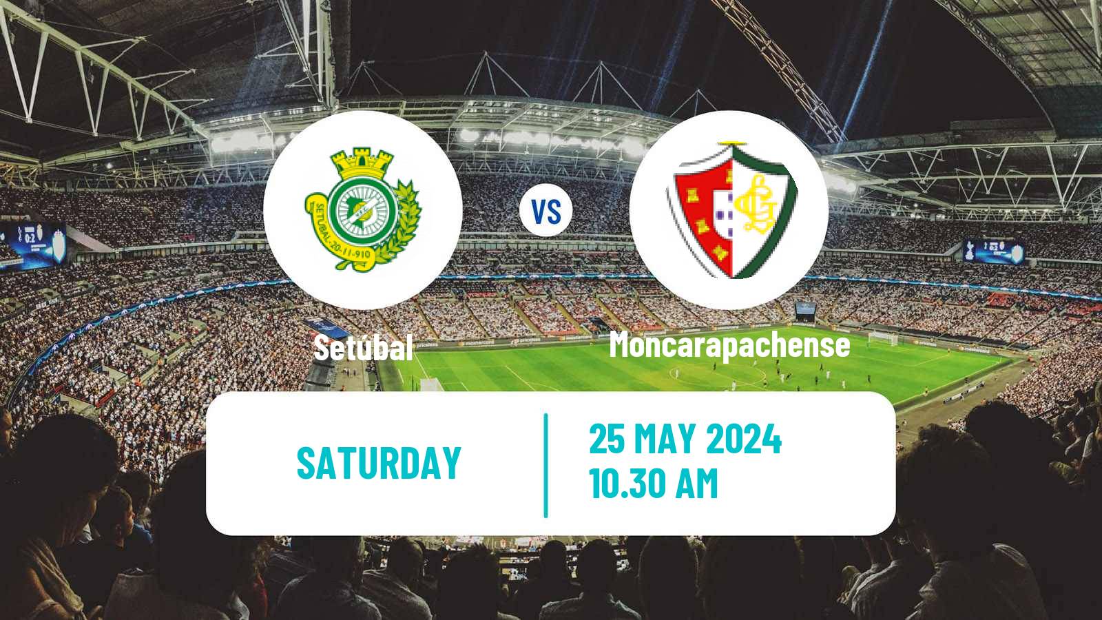 Football Campeonato de Portugal Promotion Group Setúbal - Moncarapachense
