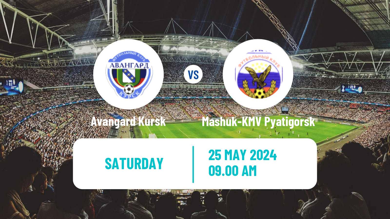 Soccer Russian FNL 2 Division A Silver Avangard Kursk - Mashuk-KMV Pyatigorsk