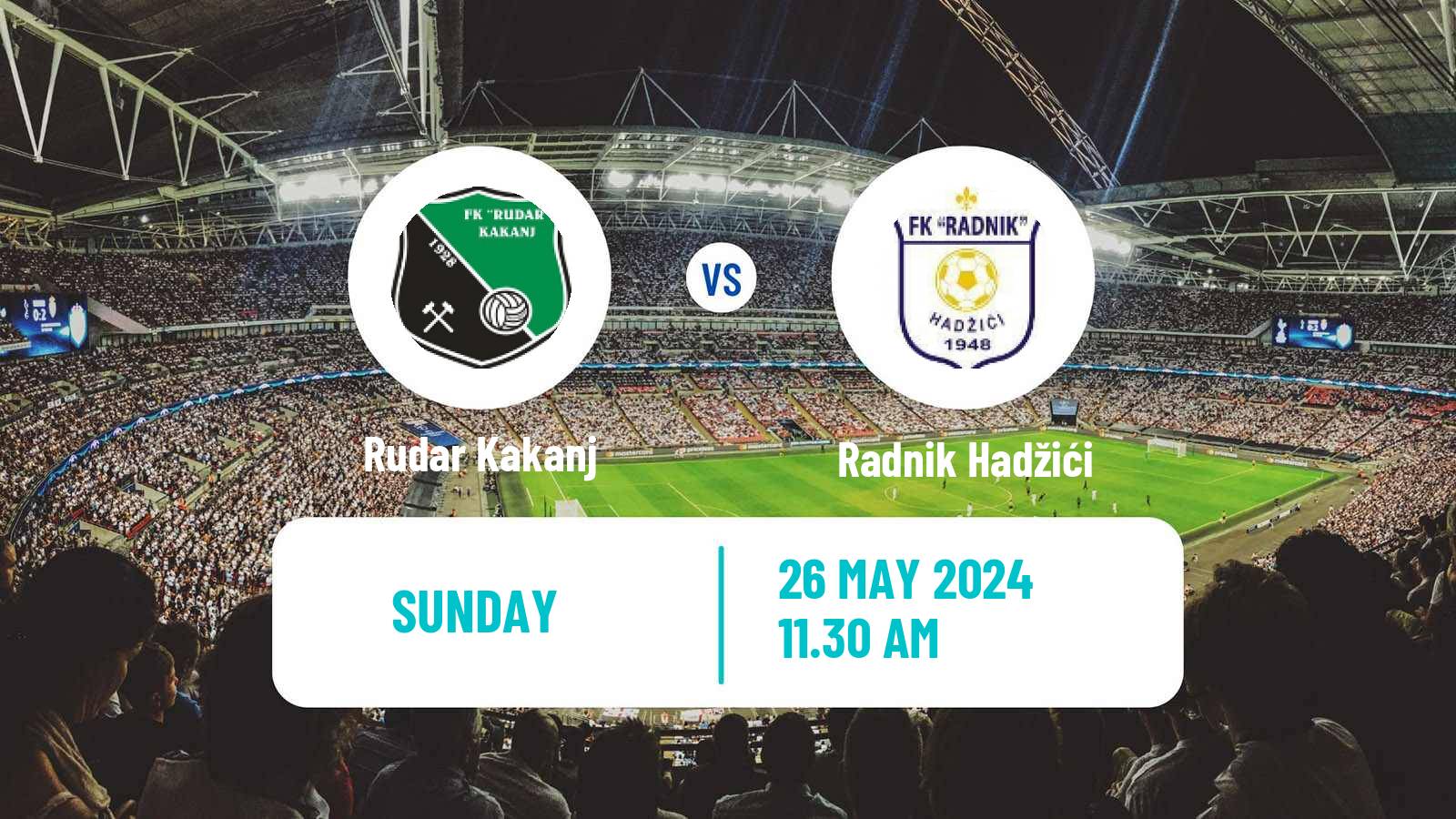 Soccer Bosnian Prva Liga FBiH Rudar Kakanj - Radnik Hadžići