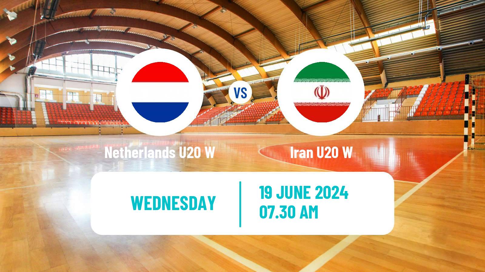 Handball World Championship U20 Handball Women Netherlands U20 W - Iran U20 W