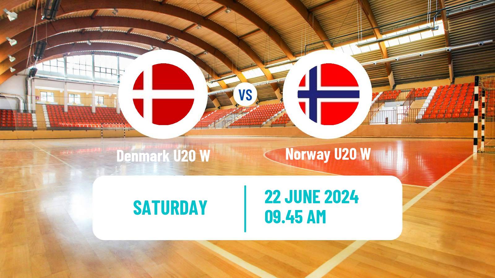 Handball World Championship U20 Handball Women Denmark U20 W - Norway U20 W Handball World Championship U20 Handball Women Denmark U20 W - Norway U20 W
