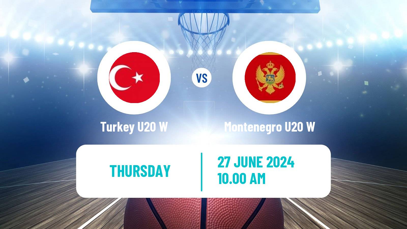 Basketball Friendly International Basketball Women Turkey U20 W - Montenegro U20 W