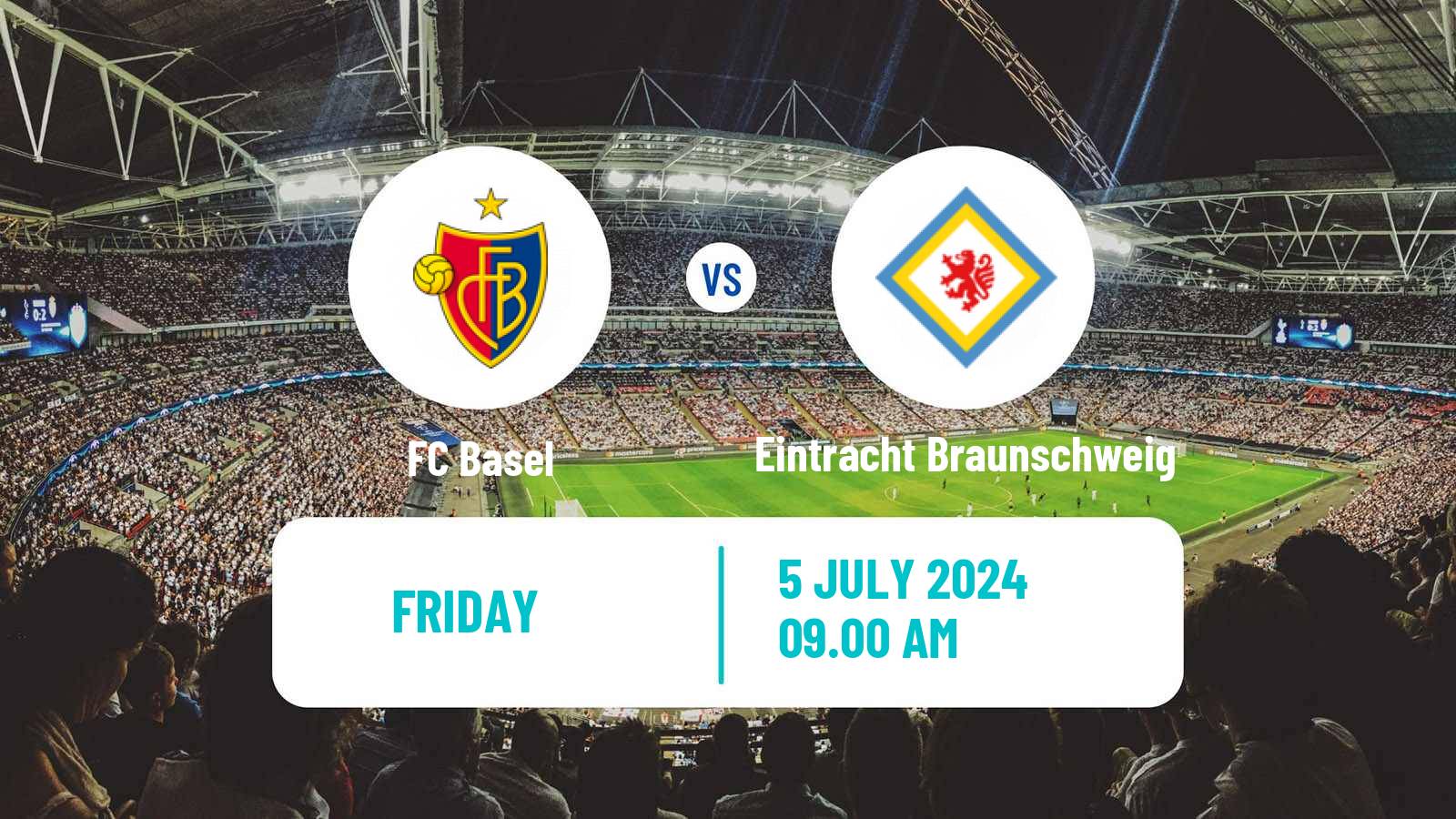 Soccer Club Friendly Basel - Eintracht Braunschweig