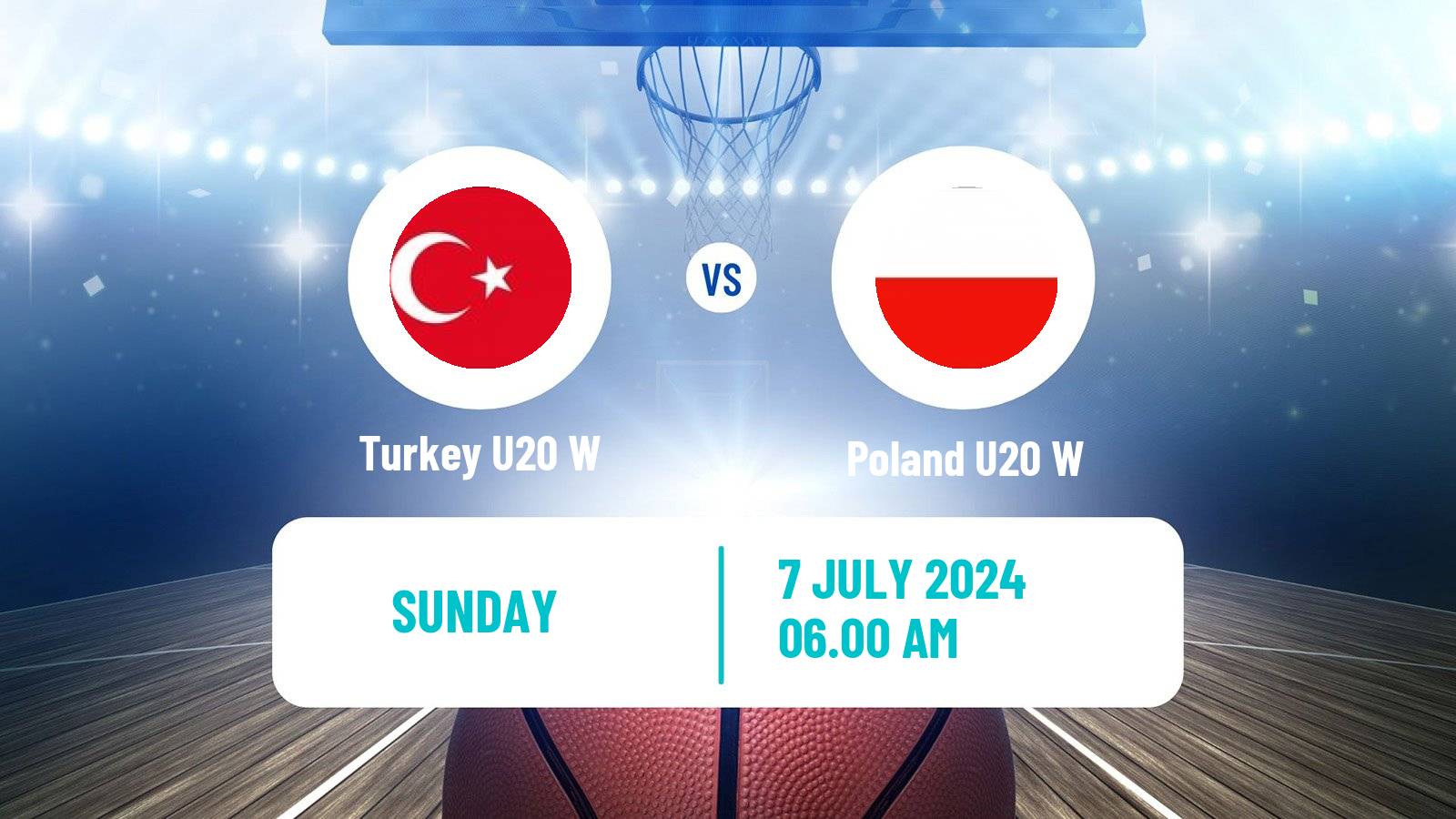 Basketball European Championship U20 Basketball Women Turkey U20 W - Poland U20 W