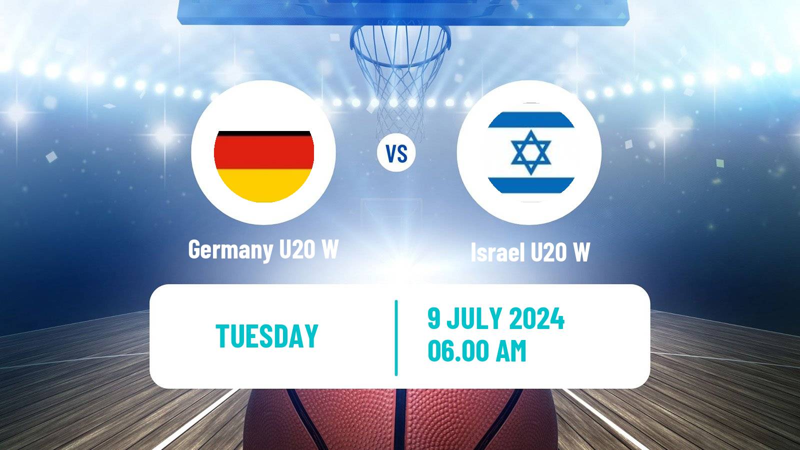 Basketball European Championship U20 Basketball Women Germany U20 W - Israel U20 W