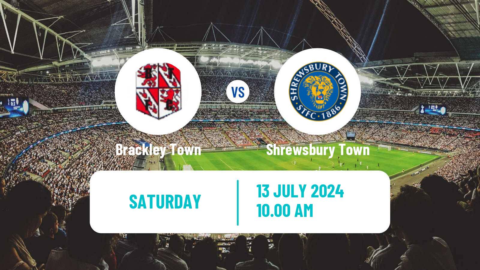 Soccer Club Friendly Brackley Town - Shrewsbury Town