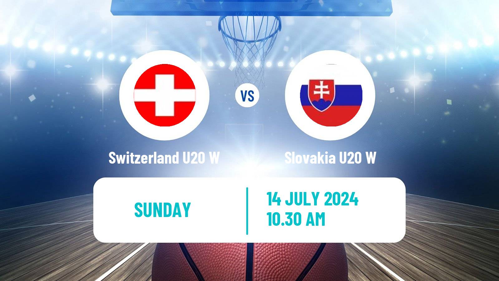 Basketball European Championship U20 B Basketball Women Switzerland U20 W - Slovakia U20 W