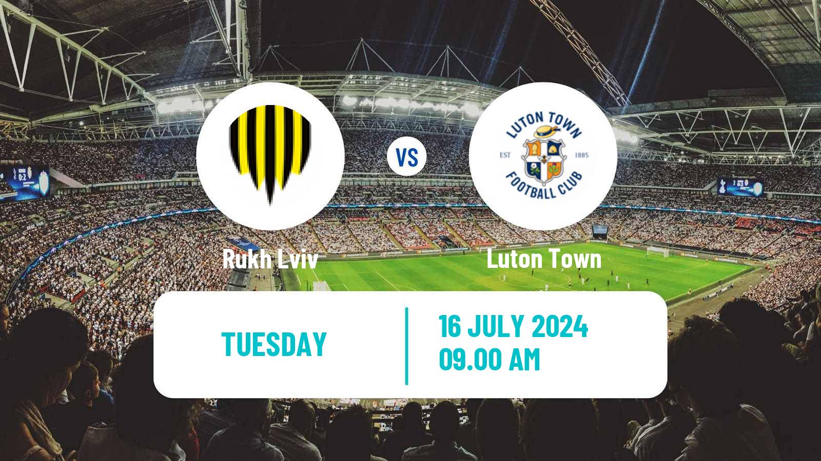 Soccer Club Friendly Rukh Lviv - Luton Town