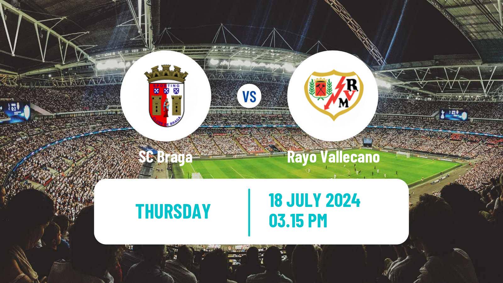 Soccer Club Friendly Braga - Rayo Vallecano