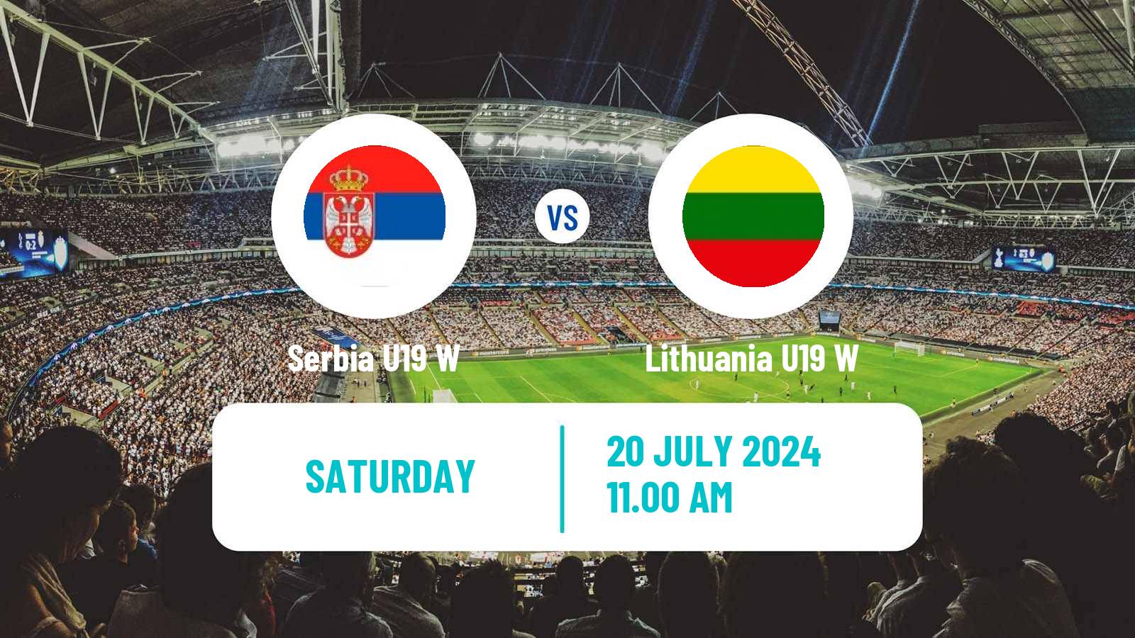 Soccer UEFA Euro U19 Women Serbia U19 W - Lithuania U19 W