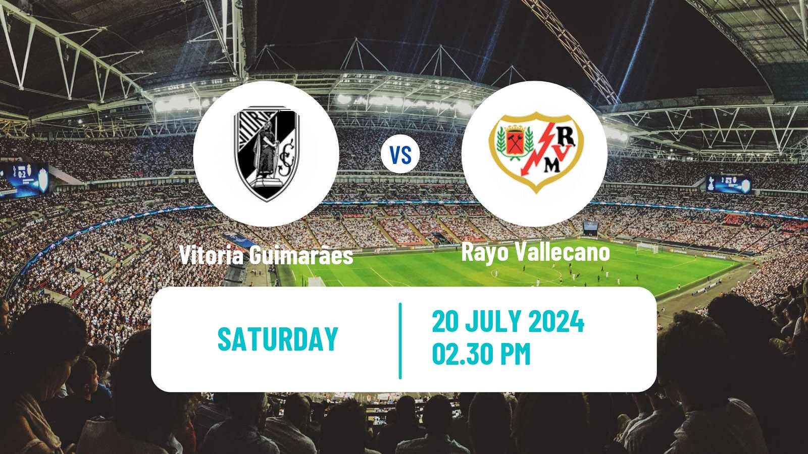 Soccer Club Friendly Vitoria Guimarães - Rayo Vallecano