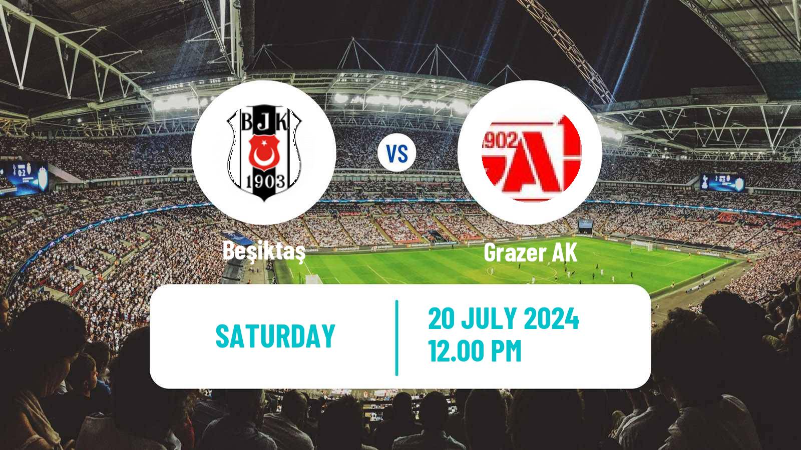 Soccer Club Friendly Beşiktaş - Grazer AK
